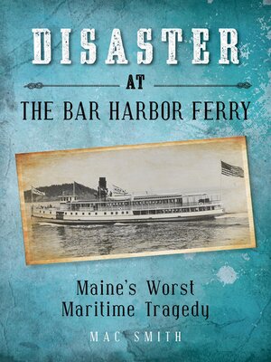 cover image of Disaster at the Bar Harbor Ferry